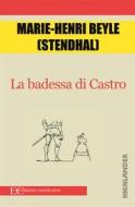 Ebook La badessa di Castro di Marie, Henri Beyle (Stendhal) edito da Edizioni Clandestine