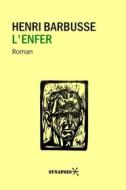 Ebook L&apos;enfer di Henri Barbusse edito da Éditions Synapses