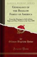 Ebook Genealogy of the Bigelow Family of America di Gilman Bigelow Howe edito da Forgotten Books