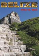 Ebook Belize di Peter R. Wolf edito da Books on Demand