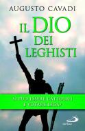 Ebook Il Dio dei leghisti di Cavadi Augusto edito da San Paolo Edizioni
