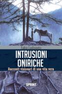Ebook Intrusioni oniriche di Fabio Lodispoto edito da BookSprint Edizioni