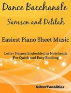 Ebook Dance Bacchanale Samson and Delilah Easiest Piano Sheet Music di SilverTonalities edito da SilverTonalities