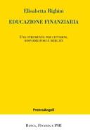Ebook Educazione finanziaria di Elisabetta Righini edito da Franco Angeli Edizioni