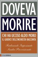 Ebook Doveva morire di Ferdinando Imposimato, Sandro Provvisionato edito da Chiarelettere