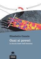 Ebook Guai ai poveri di Elisabetta Grande edito da Edizioni Gruppo Abele