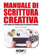 Ebook Manuale di SCRITTURA CREATIVA di Nelson Ferrigno edito da HOW2 Edizioni