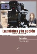 Ebook La palabra y la acción di Marcelo Diaz edito da Editorial Universitaria Villa María