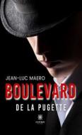 Ebook Boulevard de la Pugette di Jean-Luc Maero edito da Le Lys Bleu Éditions