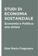 Ebook STUDI DI ECONOMIA SOSTANZIALE di Fragonara Gian Mario edito da ilmiolibro self publishing