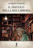 Ebook Il diavolo nella mia libreria di Alfredo Panzini edito da Edizioni Aurora Boreale