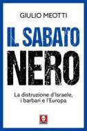 Ebook Il Sabato Nero di Giulio Meotti edito da Lindau