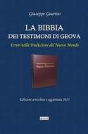Ebook La Bibbia dei Testimoni di Geova di Giuseppe Guarino edito da Giuseppe Guarino