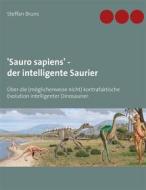 Ebook 'Sauro sapiens' - der intelligente Saurier di Steffan Bruns edito da Books on Demand
