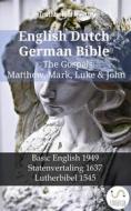 Ebook English Dutch German Bible - The Gospels - Matthew, Mark, Luke & John di Truthbetold Ministry edito da TruthBeTold Ministry