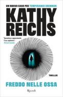 Ebook Freddo nelle ossa di Reichs Kathy edito da Rizzoli