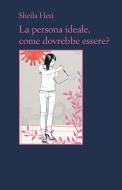 Ebook La persona ideale, come dovrebbe essere? di Sheila Heti edito da Sellerio Editore