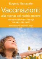 Ebook Vaccinazioni: alla ricerca del rischio minore di Eugenio Serravalle edito da Il Leone Verde Edizioni