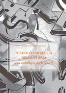 Ebook Niccolò Tartaglia nella storia con antologia degli scritti di Pierluigi Pizzamiglio edito da EDUCatt Università Cattolica