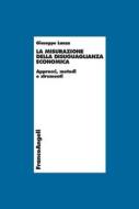 Ebook La misurazione della disuguaglianza economica. di Giuseppe Lanza edito da Franco Angeli Edizioni