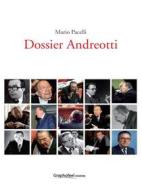Ebook Dossier Andreotti di Mario Pacelli edito da Graphofeel