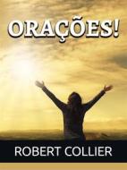 Ebook Orações! (Traducido) di Robert Collier edito da Stargatebook
