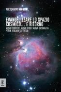 Ebook Evangelizzare lo spazio cosmico... e ritorno di Alessandro Mantini edito da Aracne