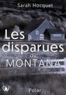 Ebook Les disparues du Montana di Sarah Hocquet edito da Art en Mots Éditions