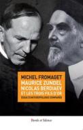 Ebook Maurice Zundel, Nicolas Berdiaev et les « trois fils d&apos;or » di Michel Fromaget edito da Parole & Silence