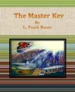 Ebook The Master Key di L. Frank Baum edito da BookRix