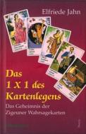 Ebook Das 1 × 1 des Kartenlegens di Elfriede Jahn edito da Jahn, Elfriede