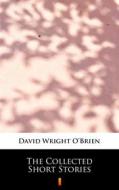 Ebook The Collected Short Stories di David Wright O’Brien edito da Ktoczyta.pl