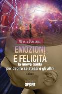 Ebook Emozioni e felicità di Alberto Bonizzato edito da Booksprint