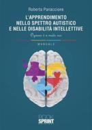 Ebook L’apprendimento nello spettro autistico e nelle disabilità intellettive di Roberta Panaccione edito da Booksprint