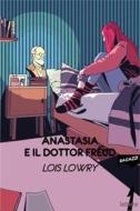 Ebook Anastasia e il dottor Freud di Lowry Lois edito da 21lettere