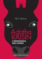 Ebook Agatha Raisin – L'innocenza dell'asino di M.C. Beaton edito da astoria