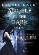 Ebook Angels in the Dark di Kate Lauren edito da Rizzoli