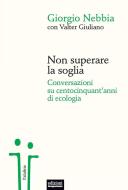 Ebook Non superare la soglia di Giorgio Nebbia, Valter Giuliano edito da Edizioni Gruppo Abele