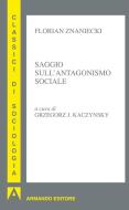 Ebook Saggio sull'antagonismo di Znaniecki Florian edito da Armando Editore