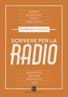 Ebook Scrivere per la radio di Gianpiero Kesten edito da Editrice Bibliografica
