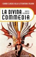 Ebook La Divina Commedia di Dante Alighieri edito da Edimedia