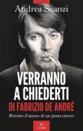 Ebook Verranno a chiederti di Fabrizio De André. Ritratto d'amore di un poeta eterno di Andrea Scanzi edito da Paper First
