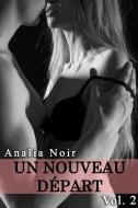 Ebook Un Nouveau Depart (Vol. 2) di Analia Noir edito da Analia Noir