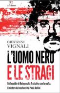 Ebook L'uomo nero e le stragi di Giovanni Vignali edito da PaperFIRST