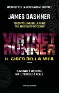 Ebook VirtNet Runner – Il gioco della vita di James Dashner edito da Fanucci Editore