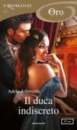 Ebook Il duca indiscreto (I Romanzi Oro) di Ashworth Adele edito da Mondadori