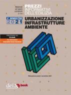 Ebook Prezzi informativi dell’edilizia. Urbanizzazione Infrastrutture Ambiente. 2/2021 di AA VV edito da DEI TIPOGRAFIA DEL GENIO CIVILE