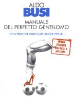 Ebook Manuale del perfetto gentilomo di Busi Aldo edito da Mondadori