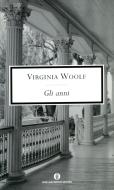 Ebook Gli anni (Mondadori) di Woolf Virginia edito da Mondadori