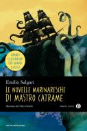 Ebook Le novelle marinaresche di Mastro catrame di Salgari Emilio edito da Mondadori